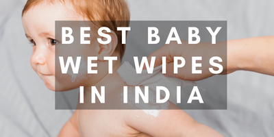 Your Guide To The Best Baby Wipes In India 2020